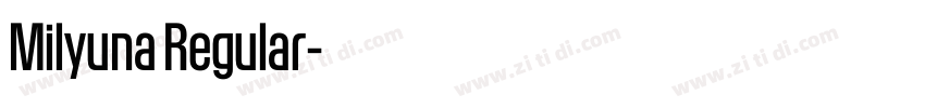 Milyuna Regular字体转换 Milyuna Regular字体转换